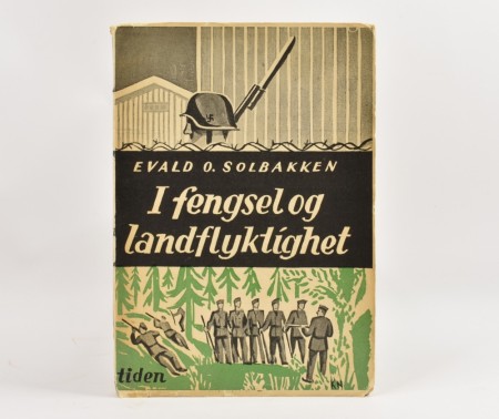 Evald O. Solbakken: I fengsel og landflyktighet.