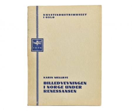 Karin Mellbye: Billedvevningen i Norge under renessansen.