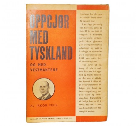 Jakob Friis: Oppgjør med Tyskland og med vestmaktene.