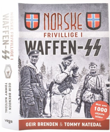 Geir Brenden & Tommy Natedal:  Norske frivillege i Waffen-SS.