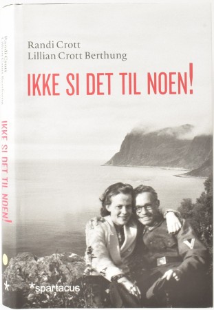 Randi Crott - Lillian Crott Berthung:  Ikke si det til noen!
