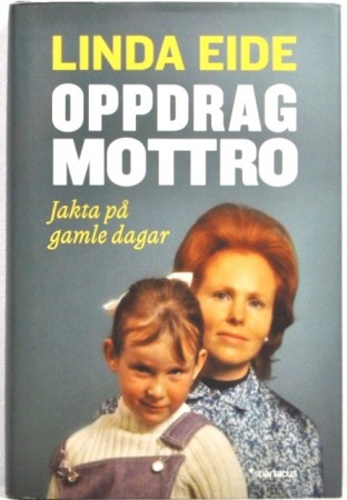 Linda Eide: Oppdrag Mottro. Signert