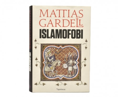 Mattias Gardell: Islamofobi.  Signert.